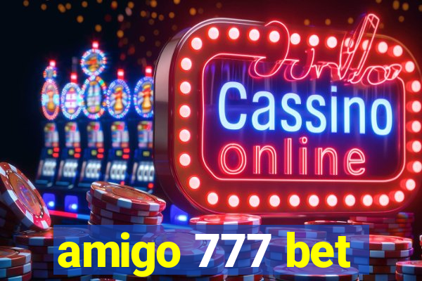 amigo 777 bet